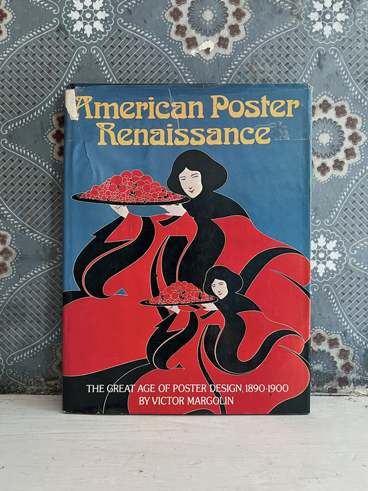 American Poster Renaissance: The Great Age Of Poster Design 1890-1900, Hardcover Copy